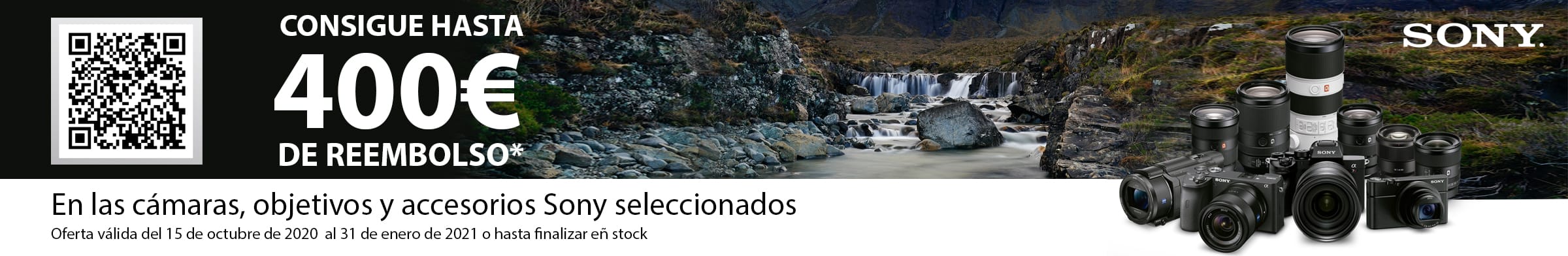 Consigue hasta 400€ de Reembolso en cámaras, objetivos y accesorios SONY Consigue hasta 400€ de Reembolso en cámaras, objetivos y accesorios SONY