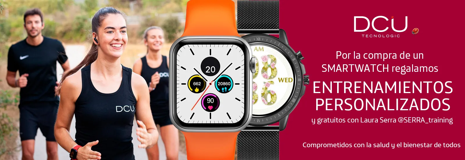 Por la compra de un SMARTWATCH DCU GRATIS: ENTRENAMIENTOS PERSONALIZADOS