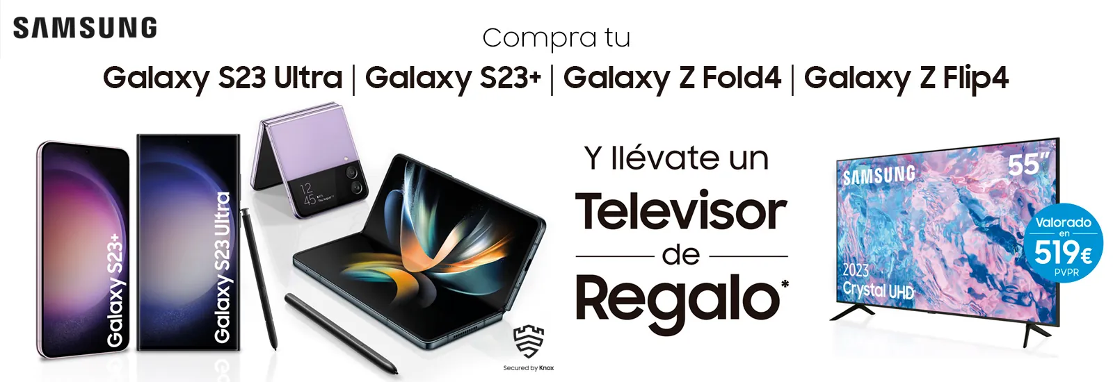 Compra tu Galaxy S23 Ultra Galaxy S23+ Galaxy Z Fold4 Galaxy Z Flip4 y llévate una TV de 55"de Regalo